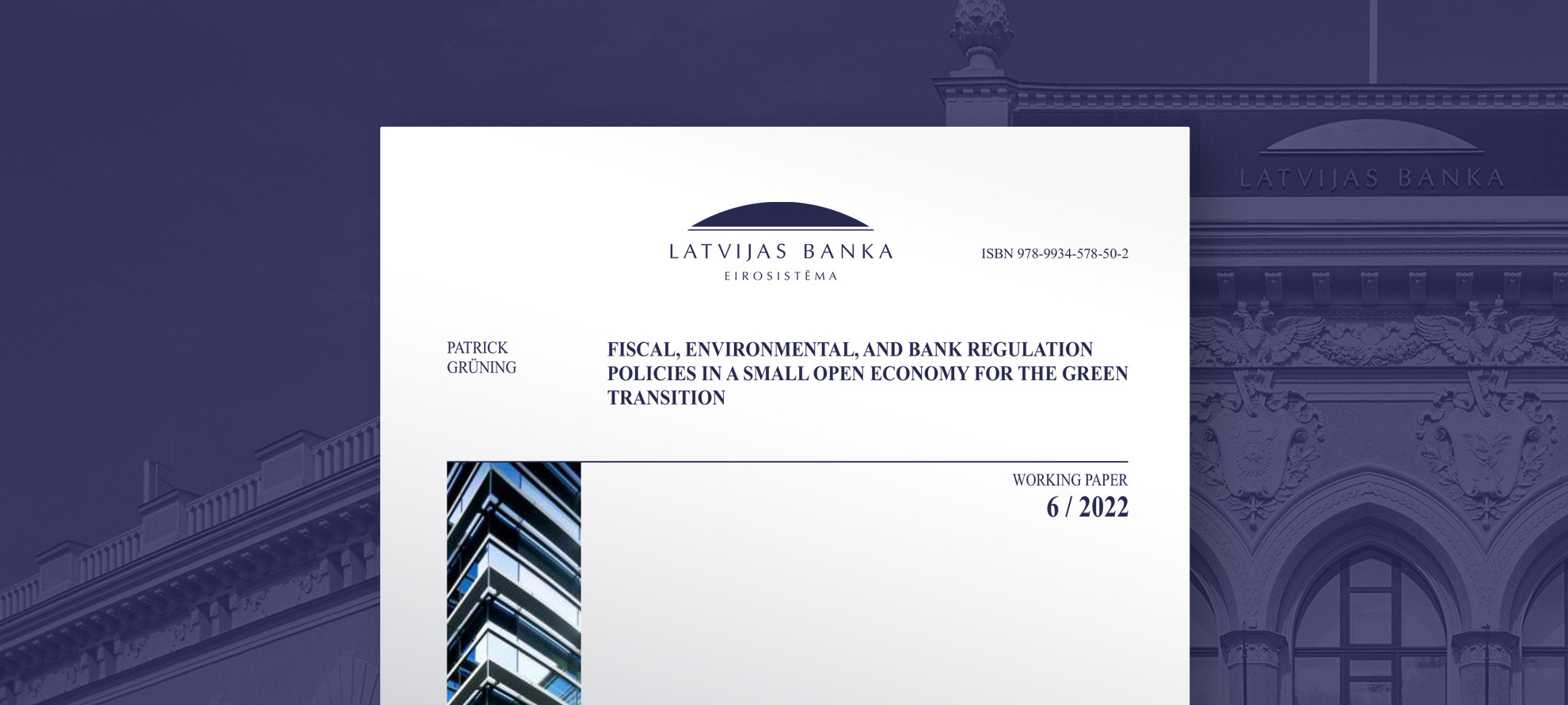 Fiskālā, vides un banku regulējuma politika, nodrošinot pāreju uz zaļo ekonomiku mazā un atvērtā tautsaimniecībā
